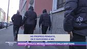 Modena, parla il medico aggredito dalla baby gang