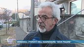 Verbania, i parenti dell'aggressore: "Deve pagare"