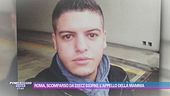 Roma, scomparso da dieci giorni l'appello della mamma