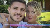 Wanda Nara, 500mila euro al mese di mantenimento da Icardi