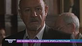 Gene Hackman e il giallo della morte: spunta la pista stalker