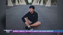 Ilaria Sula, l'amico: "Ho capito subito che Mark mentiva"