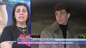 Sentenza Santo Romano, mamma Mena: "È uno schifo"