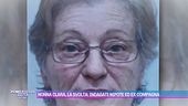 Nonna Clara, la svolta: indagati nipote ed ex compagna