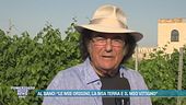 Al Bano: "Le mie origini, la mia terra e il mio vitigno"