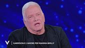 Garrison: "L'amore per mia madre Molly"