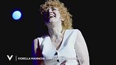 Fiorella Mannoia: semplicemente immensa