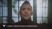 I Modà: "Il nostro viaggio, la nostra musica"