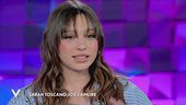 Sarah Toscano: "Io e l'amore"