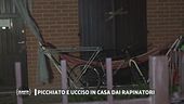 Picchiato e ucciso in casa dai rapinatori