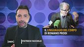 Il linguaggio del corpo di Romano Prodi