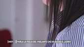 Parla la figlia del vigilante che ha ucciso il ladro