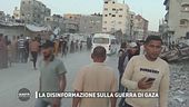 La disinformazione sulla guerra di Gaza