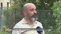 Ladri di case: "Traditi dallo Stato, la mia casa agli abusivi"