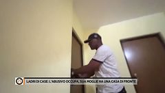 Ladri di case: l'abusivo occupa, sua moglie ha una casa di fronte