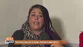 Margherita: "Occupo casa da 12 anni, per me è una lotta"