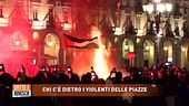 Chi c'è dietro i violenti delle piazze
