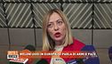Meloni oggi in Europa, si parla di armi e pace