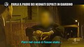 Parla il padre dei neonati sepolti in giardino