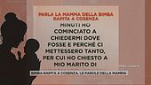Bimba rapita a Cosenza, le parole della mamma