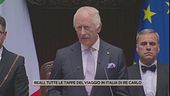 Reali, tutte le tappe del viaggio in Italia di Re Carlo
