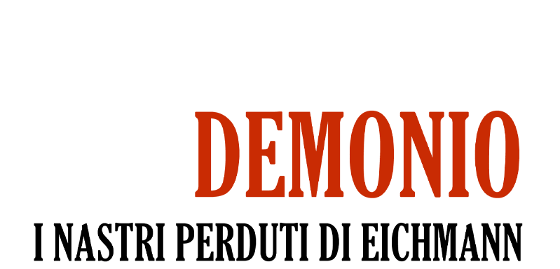 Le confessioni del demonio - I nastri perduti di Eichmann - Film Mediaset Infinity