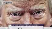 Il ritorno di Trump e le paura europee