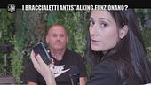 MARTINELLI: I braccialetti antistalking funzionano?