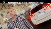 DE DEVITIIS: Aggressione selvaggia: "comandano i taxi"