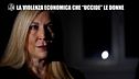 NINA: La violenza economica che "uccide" le donne