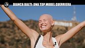 DE DEVITIIS: Bianca Balti: una top model guerriera