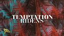 A Temptation Ridens la risata è assicurata