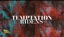 A Temptation Ridens la risata è assicurata