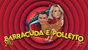 Barracuda e Polletto, una una coppia che non riesce mai a mettersi d'accordo su nulla…