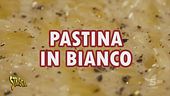 "Capolavori del mondo in cucina": la Pastina in bianco dello Chef Cesare Battisti