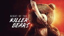 Night of the killer bears