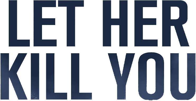 Let her kill you - Film Mediaset Infinity