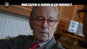 AGRESTI: Vuoi sapere il giorno in cui morirai?