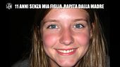 NINA: 11 anni senza mia figlia, rapita dalla madre