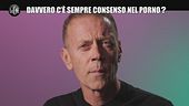 REI: Davvero c'è sempre consenso nel porno?