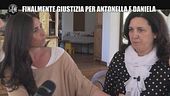 Aggiornamento: Finalmente giustizia per Antonella e Daniela