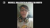 ANDREETTA: Michele, bullizzato da vivo e da morto