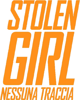 Stolen girl - Nessuna traccia - Film Mediaset Infinity