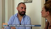 "Ho 40 anni e non riesco a comprare casa"