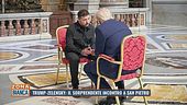 Trump - Zelensky: il sorprendente incontro a San Pietro