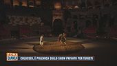 Colosseo, è polemica sullo show privato per turisti