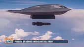 Pioggia di bombe americane sull'Iran