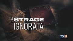 "La strage ignorata" stasera Speciale Tg5
