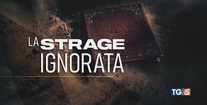 "La strage ignorata" stasera Speciale Tg5