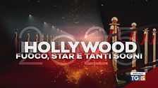 Speciale Tg5 - Hollywood, fuoco, star e tanti sogni